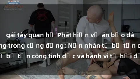 gái tây quan hệ Phát hiện vụ án bạo dâm sex gây chấn động trong cộng đồng: Nạn nhân tố bị tấn công tình dục và hành vi tệ hại được tiết lộ