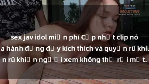 sex jav idol miễn phí Cập nhật clip nóng BDSM: Những pha hành động đầy kích thích và quyến rũ khiến người xem không thể rời mắt. Đừng bỏ lỡ!
