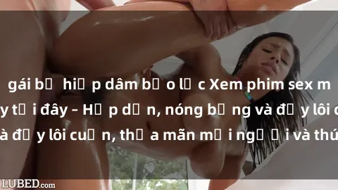 gái bị hiếp dâm bạo lực Xem phim sex miễn phí online ngay tại đây – Hấp dẫn, nóng bỏng và đầy lôi cuốn, thỏa mãn mọi người và thú vui của bạn!