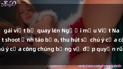 gái việt bị quay lén Người mẫu Việt Nam gây sốt với loạt shoot ảnh táo bạo, thu hút sự chú ý của công chúng bằng vẻ đẹp quyến rũ và gợi cảm.